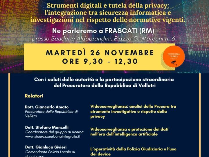 Frascati, Martedì 26 novembre la Convention sulla sicurezza integrata e informatica nelle investigazioni per gli addetti ai lavori