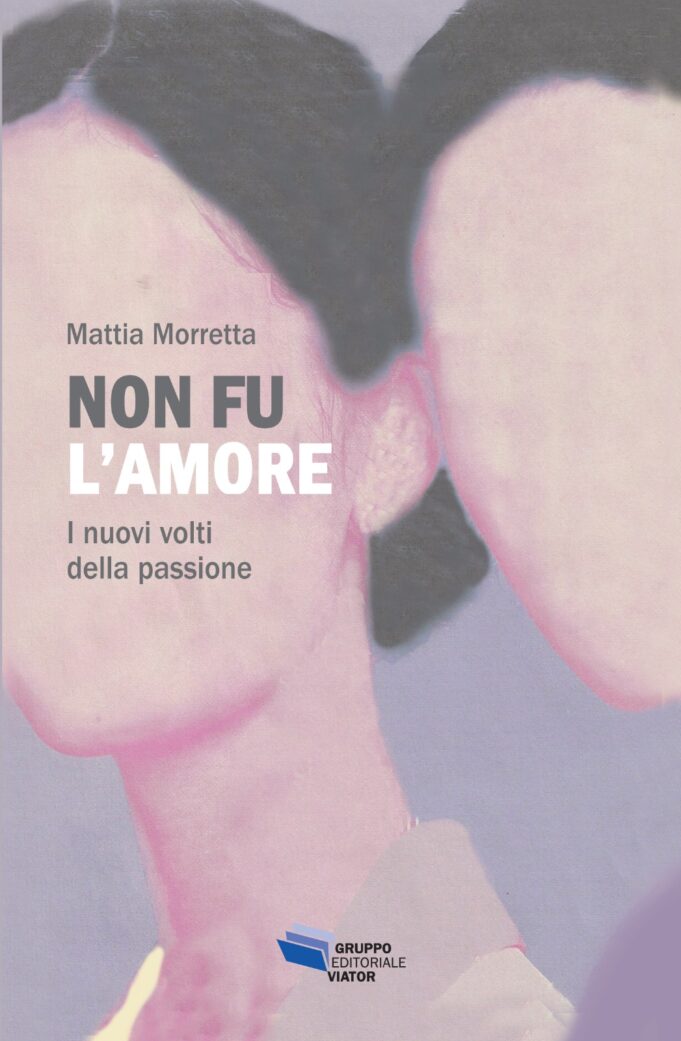 Non fu amore di Mattia Moretta